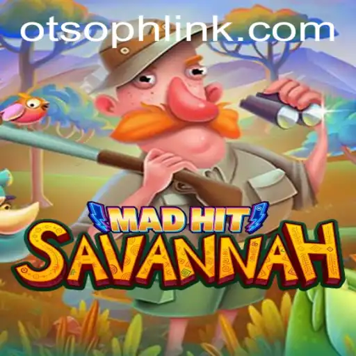 MadHitSavannah: Explore the Thrilling World of Otso PH