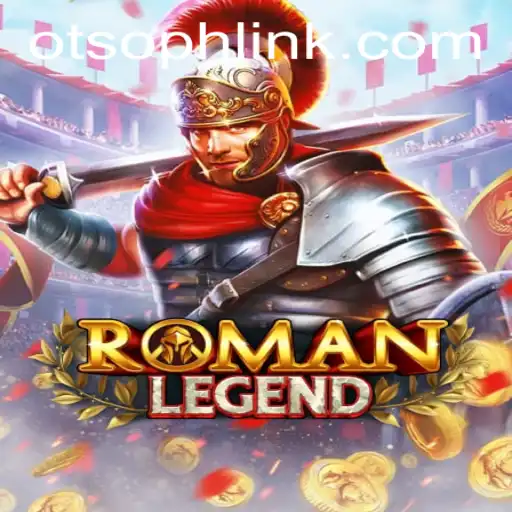 Exploring RomanLegend: A New Gaming Phenomenon with Otso PH